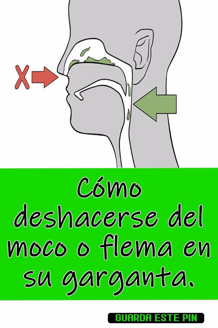 ¿Cómo expulsar todo el moco de la garganta?