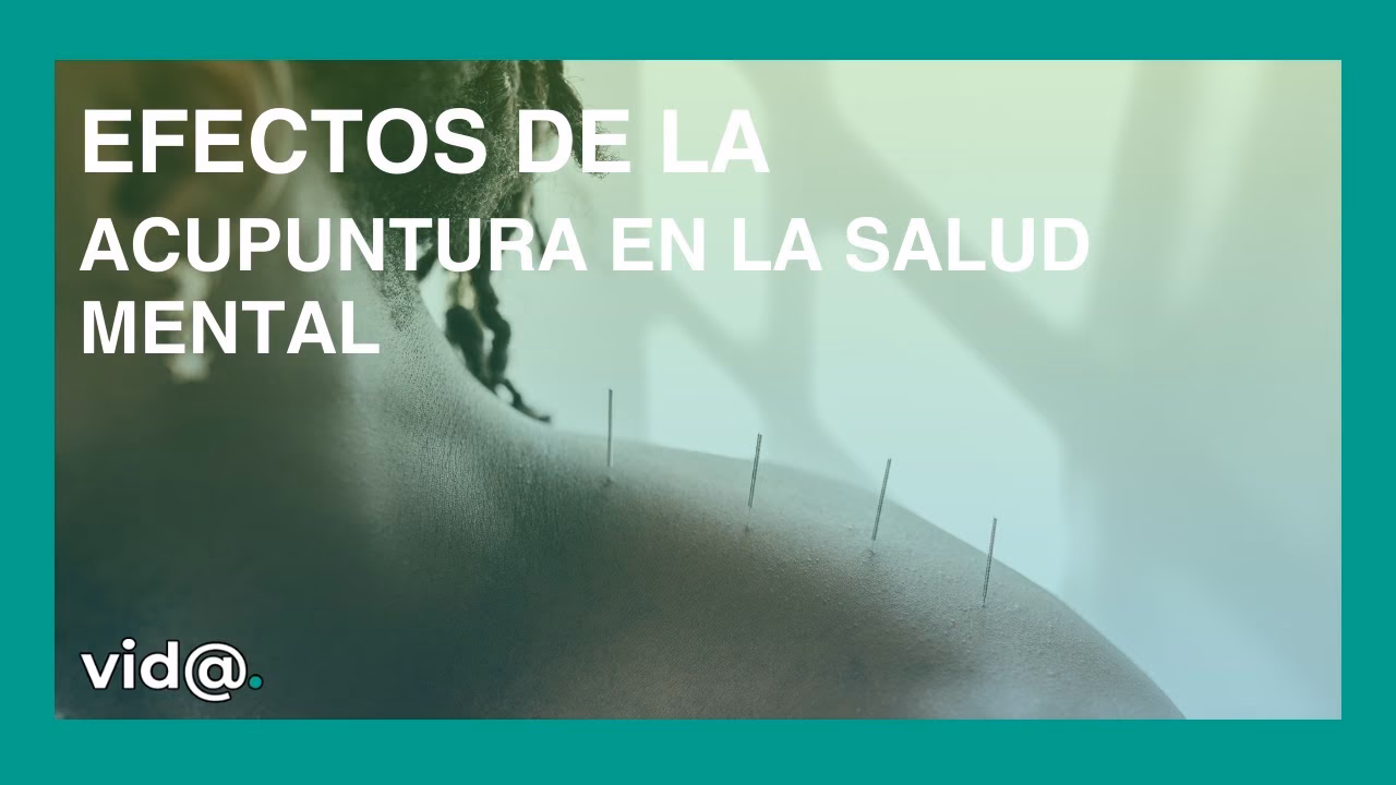 ¿Cómo afecta la acupuntura a la salud mental?